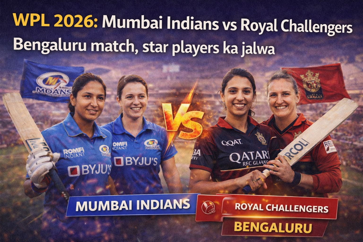 WPL 2026: मुंबई इंडियंस बनाम रॉयल चैलेंजर्स बेंगलुरु मुकाबला, स्टार खिलाड़ियों का जलवा